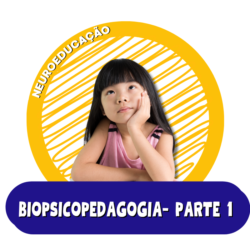 Biopsicopedagogia Aplicada à Aprendizagem: Teoria e Prática (Parte 1)